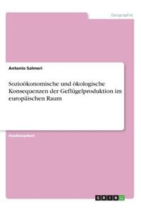 Sozioökonomische und ökologische Konsequenzen der Geflügelproduktion im europäischen Raum