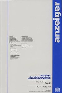 Anzeiger Der Philosophisch-Historischen Klasse Der Osterreichischen... 140.Jahrgang 2005, 2. Halbband