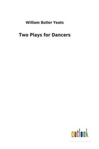 Two Plays for Dancers