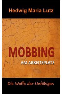 Mobbing am Arbeitsplatz