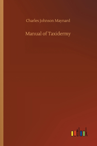 Manual of Taxidermy