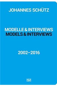 Johannes Schütz: Models & Interviews