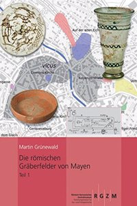 Die Romischen Graberfelder Von Mayen