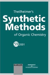 Theileimer's Synthetic Methods of Organic Chemistry: 59 (Theilheimer's Synthetic Methods of Organic Chemistry)