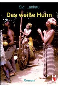 Das weiße Huhn