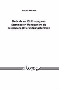 Methode Zur Einfuhrung Von Stammdaten-Management ALS Betriebliche Unterstutzungsfunktion