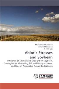 Abiotic Stresses and Soybean