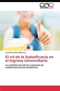 rol de la Autoeficacia en el Ingreso Universitario