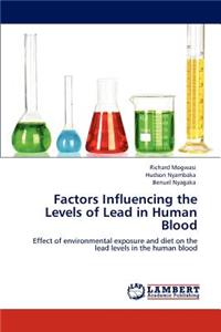 Factors Influencing the Levels of Lead in Human Blood