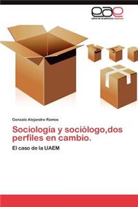 Sociología y sociólogo, dos perfiles en cambio.