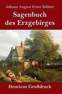 Sagenbuch des Erzgebirges (Großdruck)