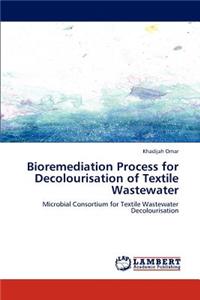 Bioremediation Process for Decolourisation of Textile Wastewater