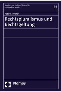 Rechtspluralismus Und Rechtsgeltung