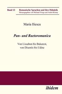Pan- und Raetoromanica. Von Lissabon bis Bukarest, von Disentis bis Udine