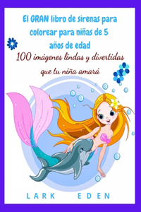 El GRAN libro de sirenas para colorear para niñas de 5 años de edad