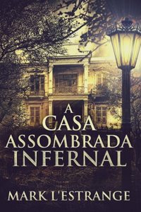 A Casa Assombrada Infernal