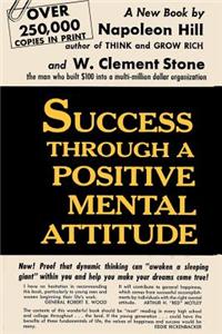 Success Through a Positive Mental Attitude