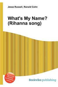 What's My Name? (Rihanna Song)