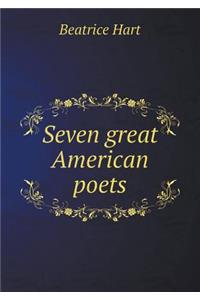 Seven Great American Poets