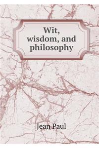 Wit, Wisdom, and Philosophy