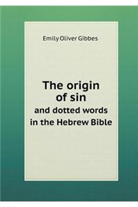 The Origin of Sin and Dotted Words in the Hebrew Bible