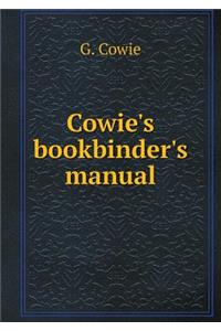 Cowie's Bookbinder's Manual