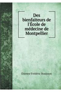 Des Bienfaiteurs de l'École de Médecine de Montpellier