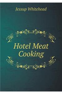 Hotel Meat Cooking
