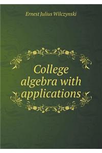 College Algebra with Applications