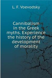 Cannibalism in Greek Myths. Experience the History of the Development of Morality