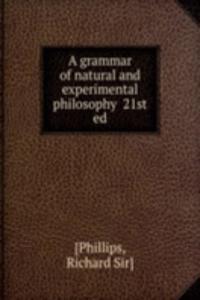A GRAMMAR OF NATURAL AND EXPERIMENTAL P