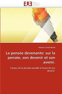 La Pens�e Devenante