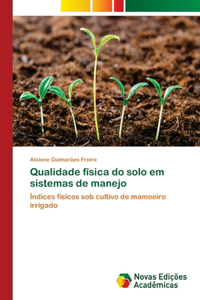 Qualidade física do solo em sistemas de manejo