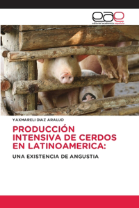 Producción Intensiva de Cerdos En Latinoamerica