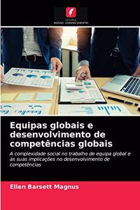 Equipas globais e desenvolvimento de competências globais