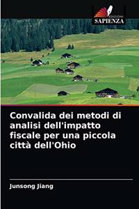 Convalida dei metodi di analisi dell'impatto fiscale per una piccola città dell'Ohio