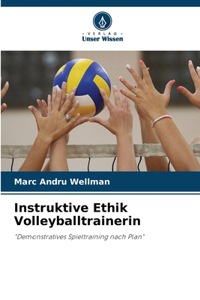 Instruktive Ethik Volleyballtrainerin