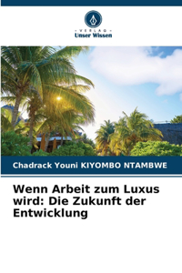 Wenn Arbeit zum Luxus wird