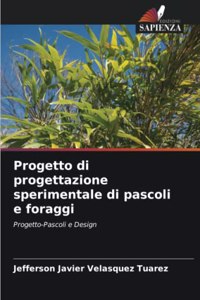 Progetto di progettazione sperimentale di pascoli e foraggi