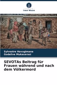 SEVOTAs Beitrag für Frauen während und nach dem Völkermord