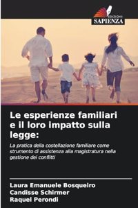 esperienze familiari e il loro impatto sulla legge