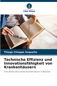 Technische Effizienz und Innovationsfähigkeit von Krankenhäusern