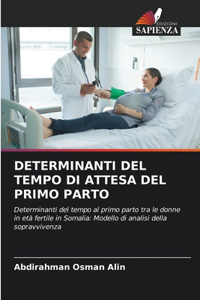 Determinanti del Tempo Di Attesa del Primo Parto
