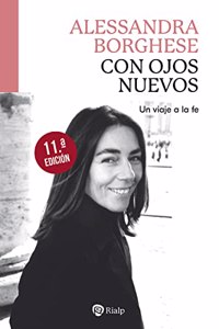 Con ojos nuevos: Un viaje a la fe