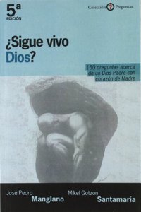 Sigue Vivo Dios?