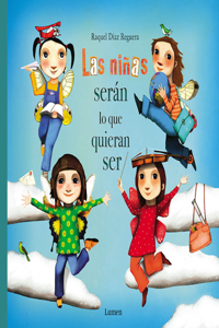 Niñas Serán Lo Que Quieran Ser