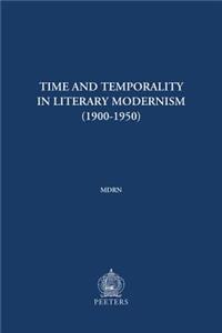 Time and Temporality in Literary Modernism (1900-1950)