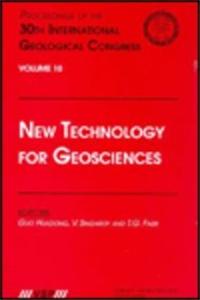 New Technology for Geosciences: Proceedings of the 30th International Geological Congress, Volume 10