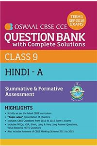 Oswaal CBSE CCE Question Bank with Complete Solutions for Class 9 Term I (April to Sep. 2016) Hindi-A