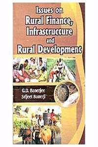 Issues On Rural Finance, Infrastructure And Rural Development
